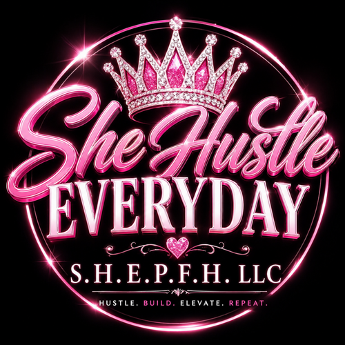 She Hustle Everyday 